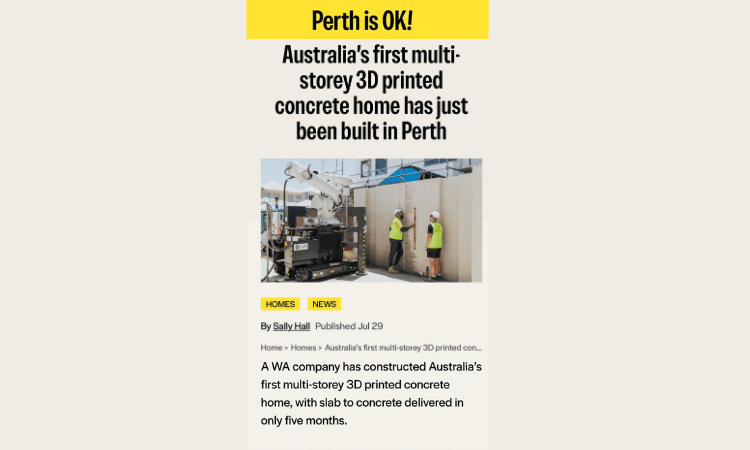 Perth is OK article featuring Australia’s first multi-storey 3D concrete printed home built by Contec in Perth